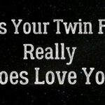 Signs Your Twin Flame is thinking of you?