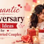 Romantic Anniversary Gift Ideas for Newly Married Couples