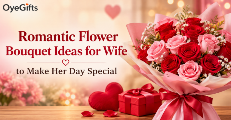 Romantic Flower Bouquet Ideas for Wife to Make Her Day Special